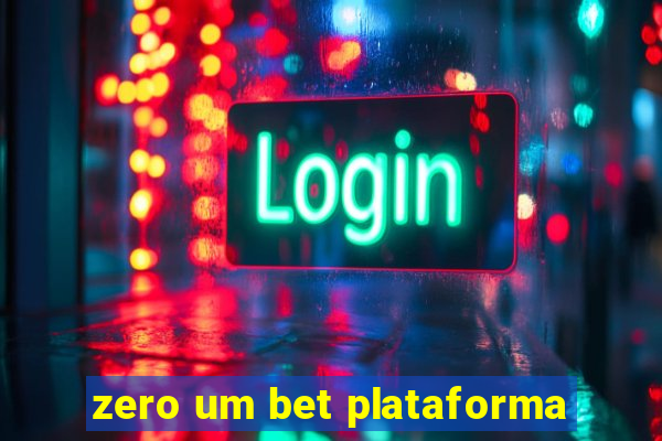 zero um bet plataforma